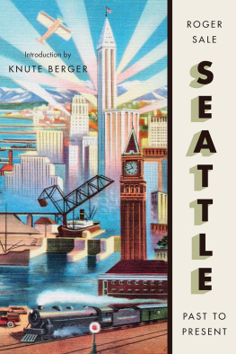 Roger Sale - Seattle, Past to Present