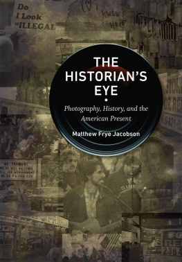 Matthew Frye Jacobson The Historians Eye