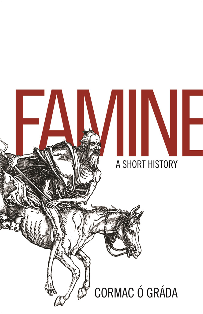 FAMINE FAMINE A Short History Cormac Grda Princeton University Press - photo 1