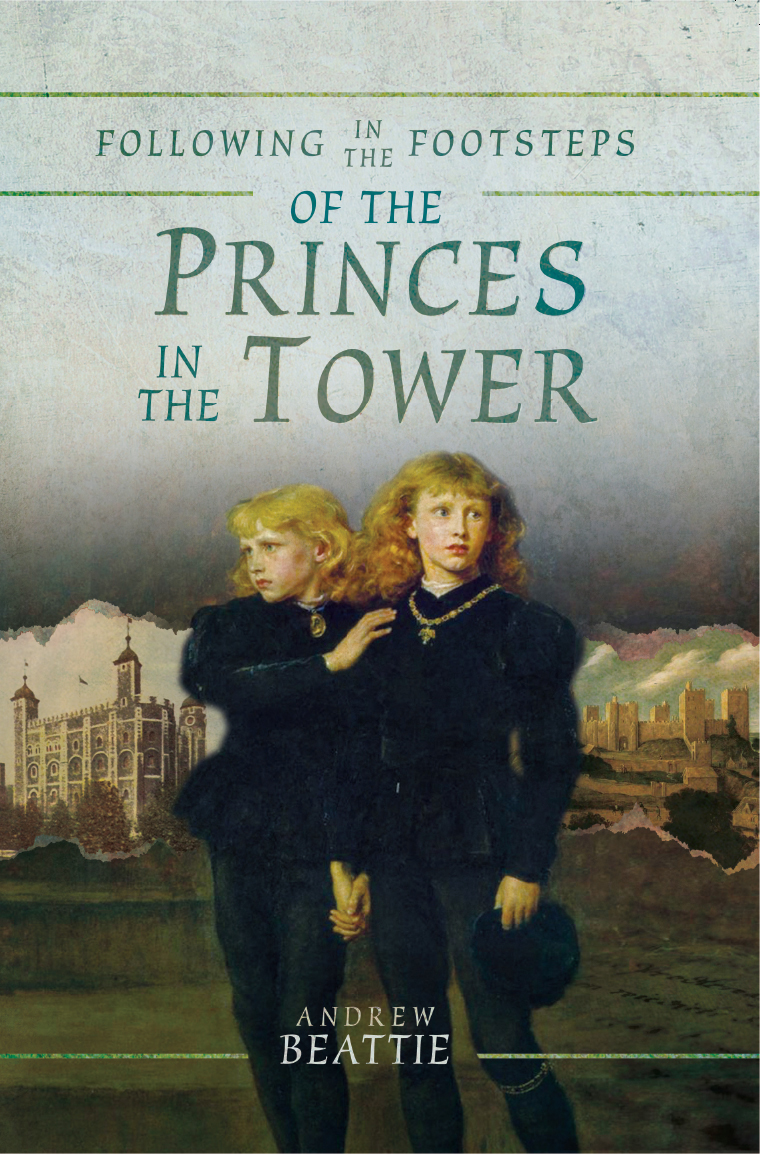 Following in the Footsteps of the Princes in the Tower - image 1