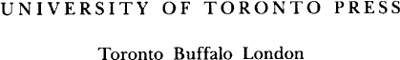 University of Toronto Press 1981 Toronto Buffalo London ISBN 0-8020-2398-3 - photo 2