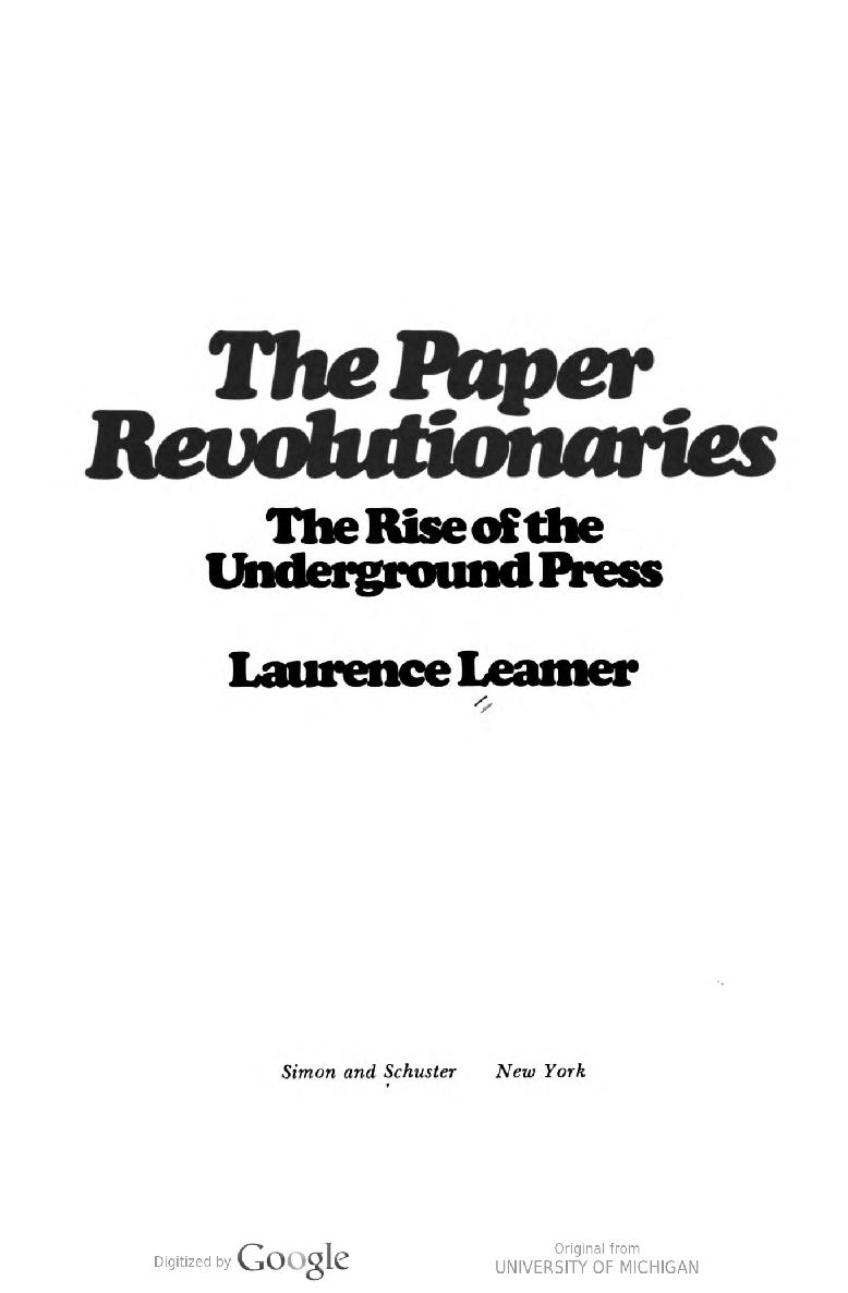 The Paper Revolutionaries The Rise of the Underground Press - photo 4