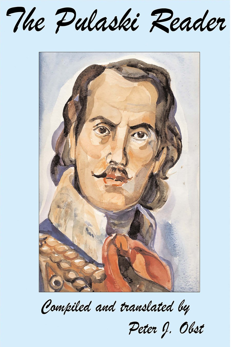 The Pulaski Reader Translated and Compiled by Peter Obst The Pulaski - photo 1