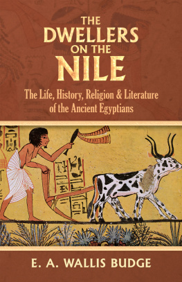 E. A. Wallis Budge - The Dwellers on the Nile