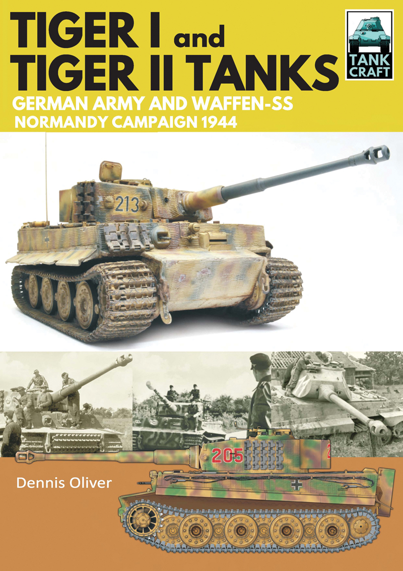 TankCraft 25 TIGER II TANKS Contents First published in Great Britain in 2020 - photo 1