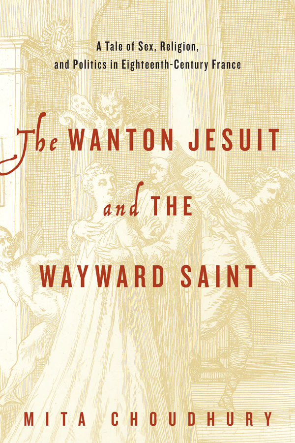 The Wanton Jesuit and the Wayward Saint The Wanton Jesuit and the Wayward - photo 1