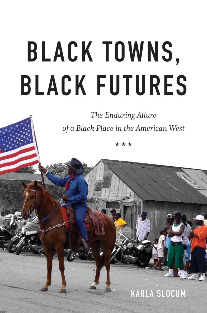 Black Towns Black Futures Black Towns Black Futures The Enduring Allure of a - photo 1