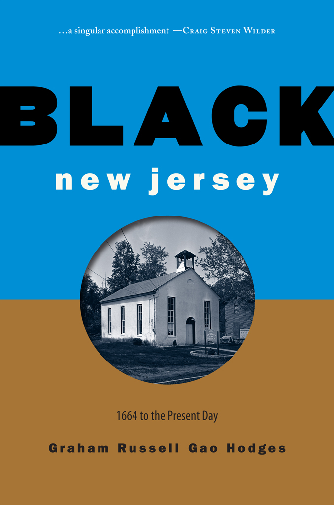 Black New Jersey Black New Jersey 1664 to the Present Day G RAHAM R - photo 1