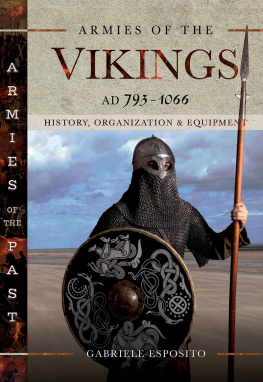 Gabriele Esposito - Armies of the Vikings, AD 793–1066