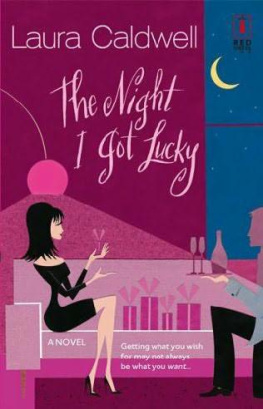 Laura Caldwell The Night I Got Lucky (Red Dress Ink Novels)