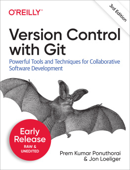 Prem Kumar Ponuthorai Version Control with Git, 3rd Edition