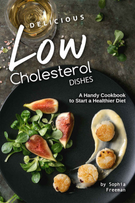 Freeman - Delicious Low Cholesterol Dishes: A Handy Cookbook to Start a Healthier Diet