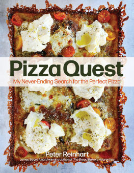 Peter Reinhart - Pizza Quest: My Never-Ending Search for the Perfect Pizza