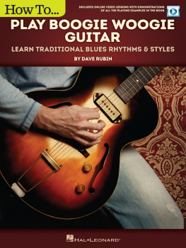 Dave Rubin How to Play Boogie Woogie Guitar: Learn Traditional Blues Rhythms & Styles