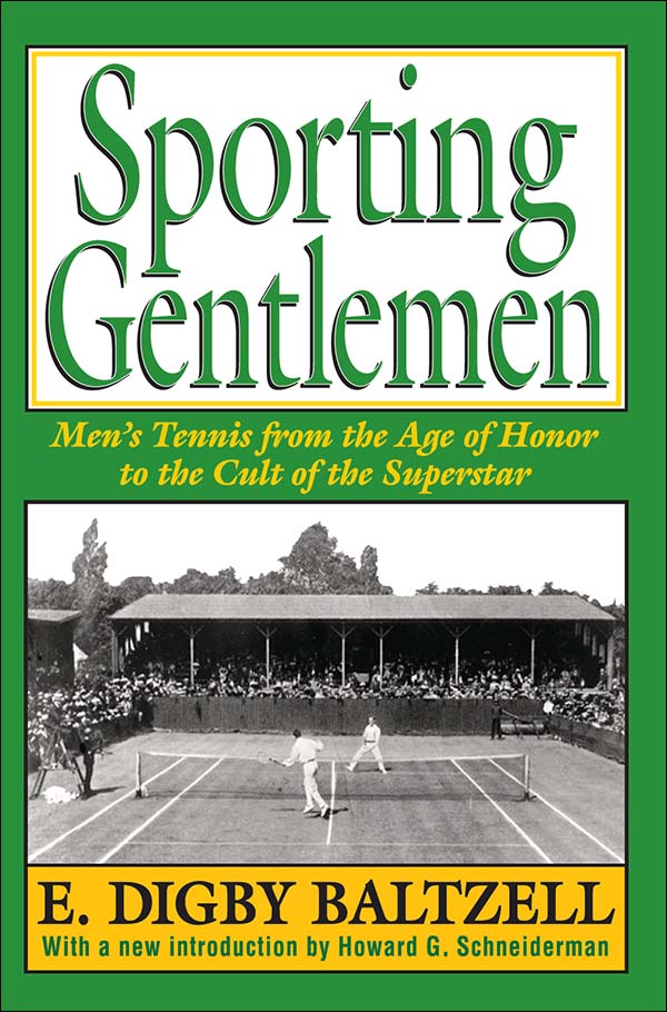 Sporting Gentlemen Sporting Gentlemen Mens Tennis from the Age of Honor to - photo 1