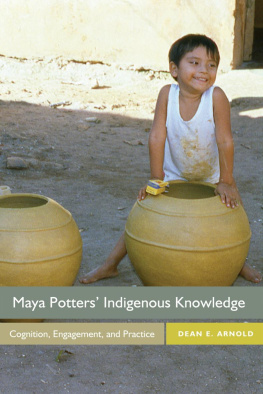 Dean E. Arnold Maya Potters Indigenous Knowledge