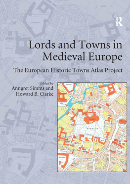 Howard B. Clarke - Lords and Towns in Medieval Europe