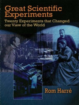 Rom Harré Great Scientific Experiments: Twenty Experiments That Changed Our View of the World