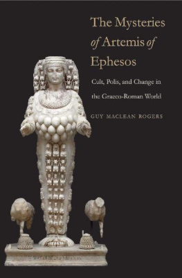 Guy MacLean Rogers - The Mysteries of Artemis of Ephesos (Synkrisis)