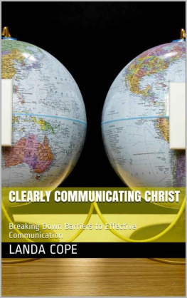 Landa Cope - Clearly Communicating Christ: Breaking Down Barriers to Effective Communication