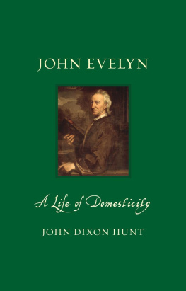 John Dixon Hunt - John Evelyn : a life of domesticity