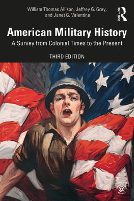 William Thomas Allison - American Military History: A Survey From Colonial Times to the Present