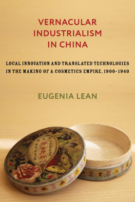 Eugenia Lean - Vernacular Industrialism in China