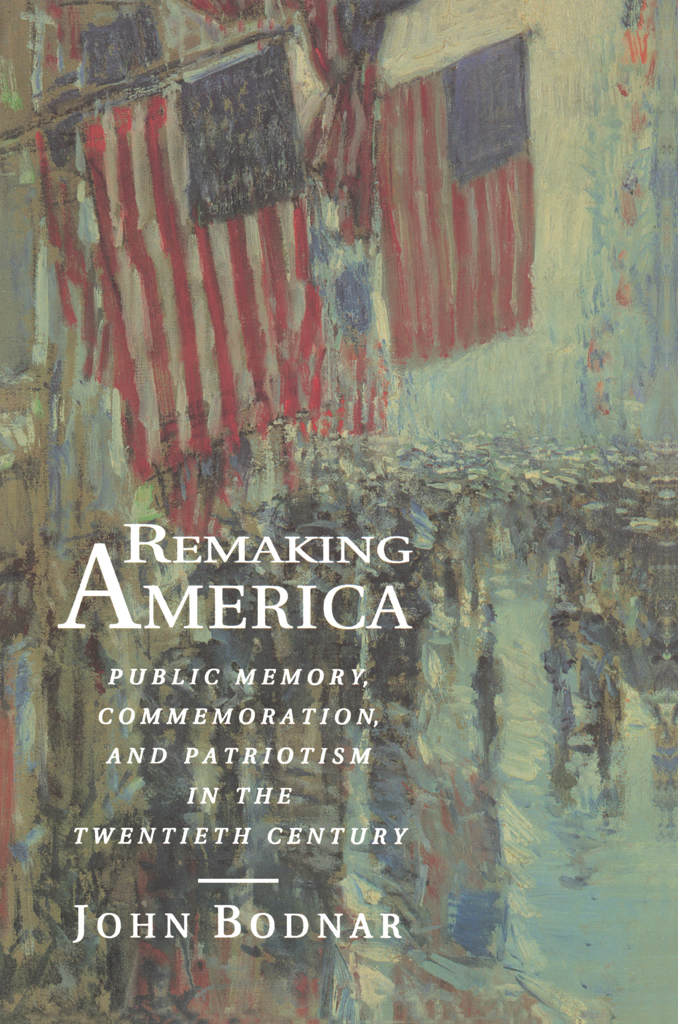 REMAKING AMERICA REMAKING AMERICA PUBLIC MEMORY COMMEMORATION AND - photo 1