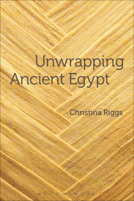 Christina Riggs - Unwrapping Ancient Egypt