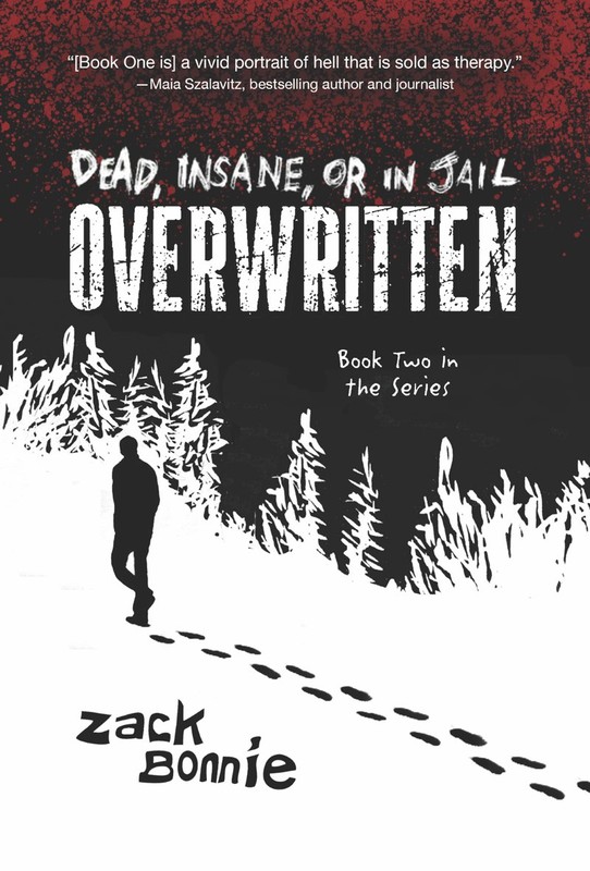 Dead Insane Or In Jail Overwritten Book Two in the Series Zack Bonnie Not - photo 1