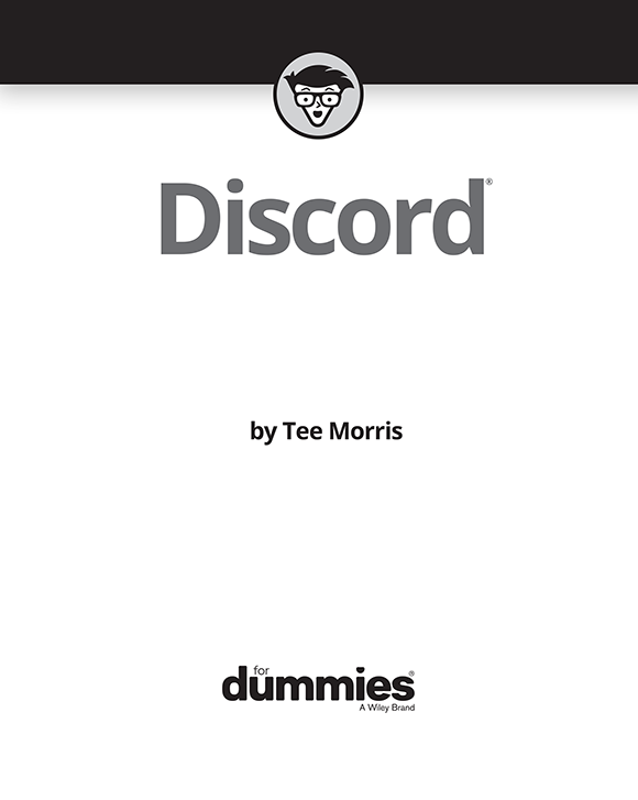 Discord For Dummies Published by John Wiley Sons Inc 111 River Street - photo 2