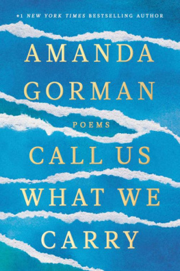 Amanda Gorman - Call Us What We Carry