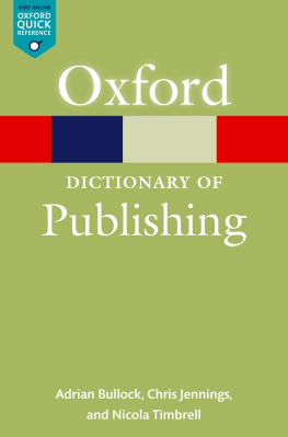 Adrian Bullock - A Dictionary of Publishing