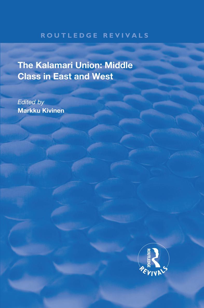 THE KALAMARI UNION MIDDLE CLASS IN EAST AND WEST First published 1998 by - photo 1