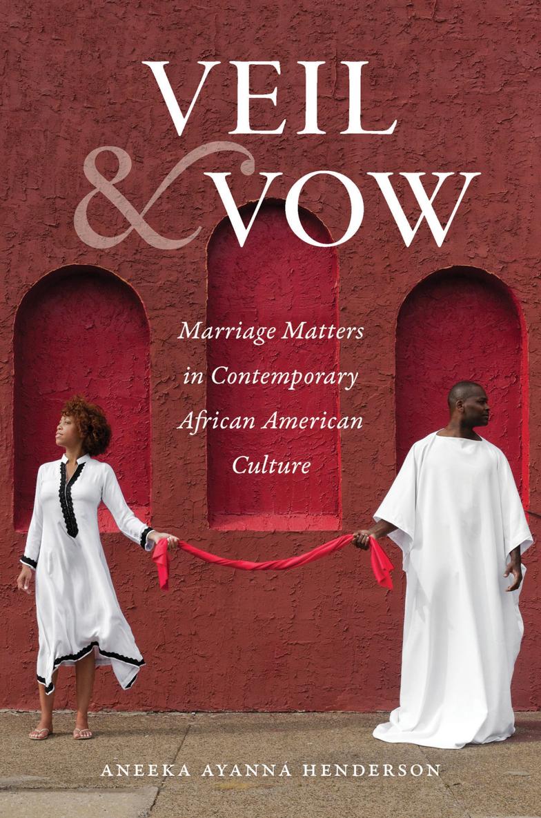 Veil and Vow GENDER AND AMERICAN CULTURE Coeditors Thadious M Davis Mary - photo 1