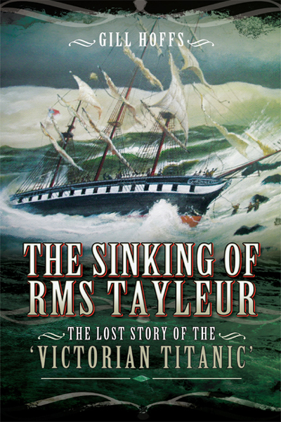 Praise for The Sinking of RMS Tayleur A fascinating well-researched account - photo 1