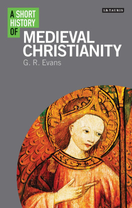 G. R. Evans - A Short History of Medieval Christianity