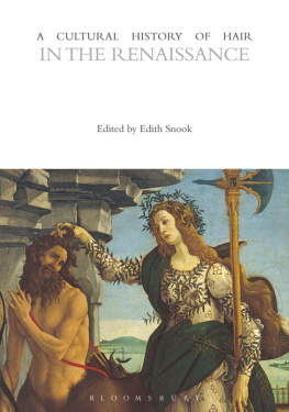 Edith Snook (editor) A Cultural History of Hair in the Renaissance