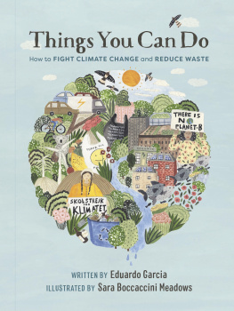 Eduardo Garcia - Things You Can Do: How to Fight Climate Change and Reduce Waste