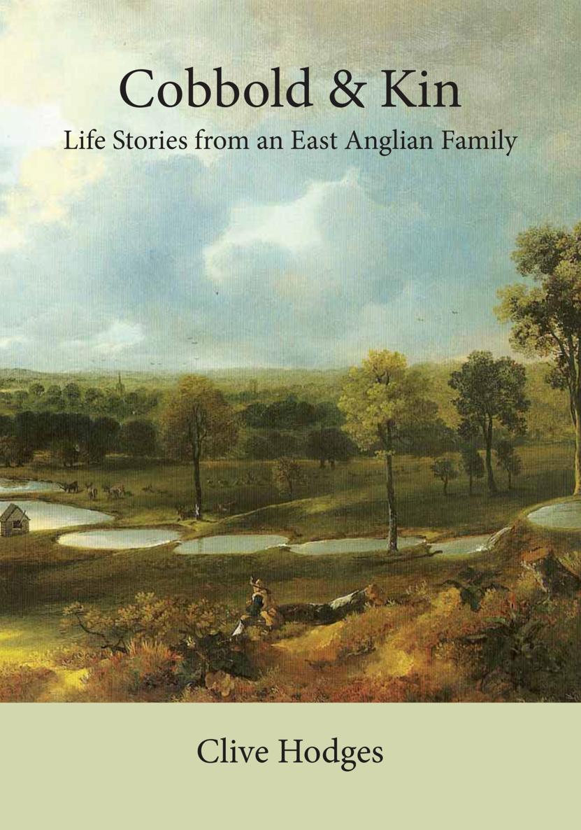 Cobbold Kin Life Stories from an East Anglian Family The Cobbold family its - photo 1