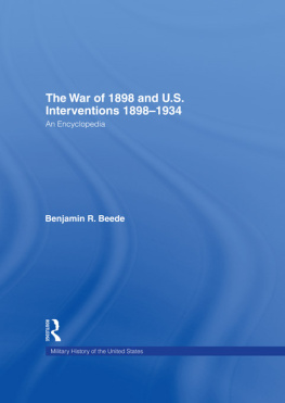 Benjamin R. Beede The War of 1898 and U.S. Interventions, 1898T1934