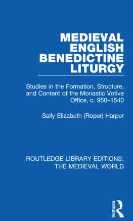 Sally Elizabeth (Roper) Harper Medieval English Benedictine Liturgy