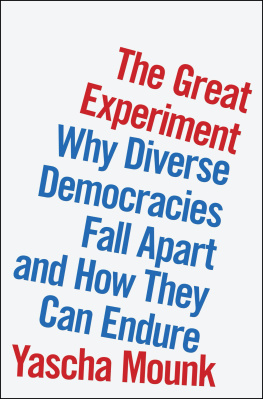 Mounk - The Great Experiment : Why Diverse Democracies Fall Apart and How They Can Endure