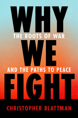 Christopher Blattman - Why We Fight : The Roots of War and the Paths to Peace