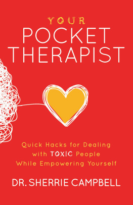 Sherrie Campbell Your Pocket Therapist: Quick Hacks for Dealing with Toxic People While Empowering Yourself