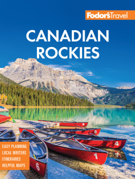 Fodors Travel Guides - Fodors Canadian Rockies: with Calgary, Banff, and Jasper National Parks (Full-color Travel Guide)