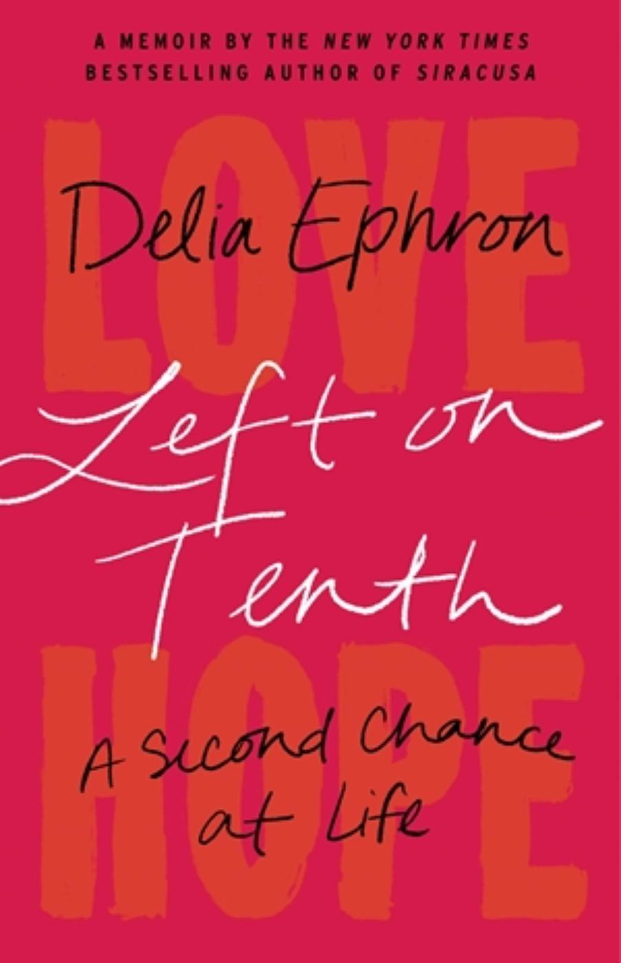 Copyright 2022 by Delia Ephron Cover design by Lauren Harms Cover 2022 Hachette - photo 1