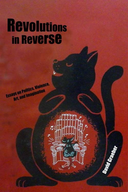 Revolutions In Reverse David Graeber Revolutions in Reverse Essays on - photo 1