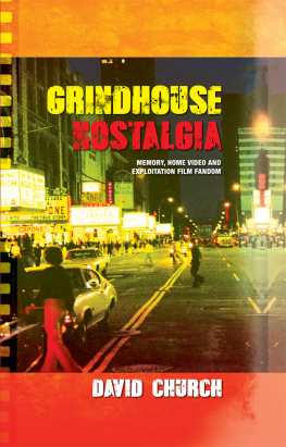 David Church - Grindhouse Nostalgia: Memory, Home Video and Exploitation Film Fandom