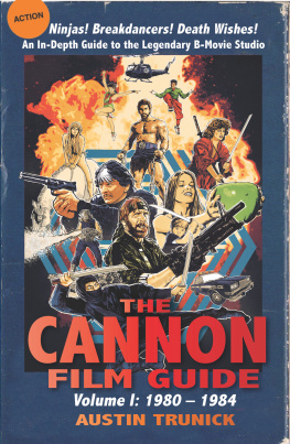 Austin Trunick - The Cannon Film Guide: Volume I, 1980–1984